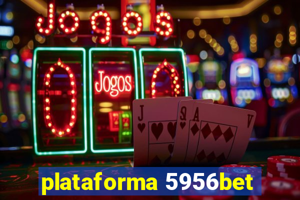 plataforma 5956bet